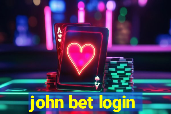 john bet login